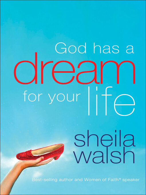 Title details for God Has a Dream for Your Life by Sheila Walsh - Available